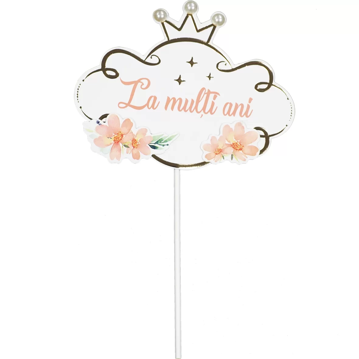 Topper La Multi Ani cu Norisori si Coronita